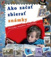 Book Ako za�a� zbiera� zn�mky (How to start collecting stamps)