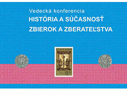 Vedeck� konferencia HIST�RIA A S��ASNOS� ZBIEROK A ZBERATE�STVA
