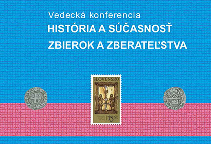 Vedeck� konferencia HIST�RIA A S��ASNOS� ZBIEROK A ZBERATE�STVA